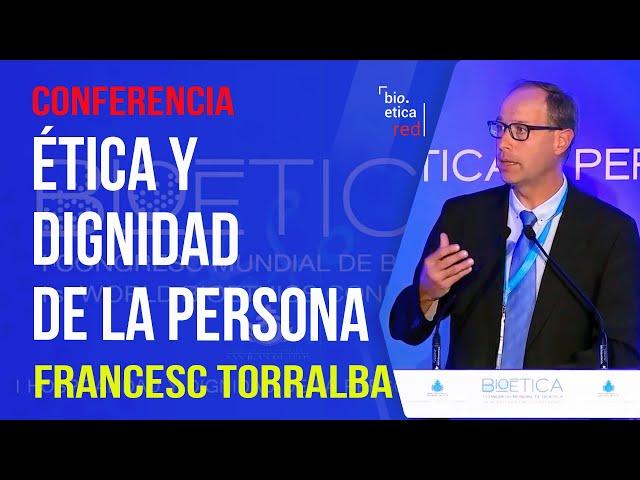 Dignidad de la Persona: Historia de un término. Francesc Torralba