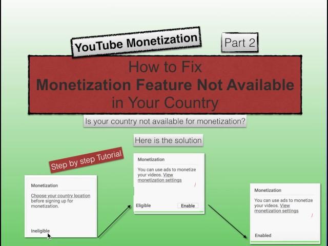 How to Fix Monetization Feature Not Available in Your Country -YouTube Monetization Part 2 -