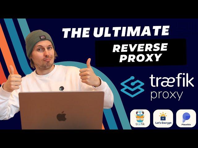 TRAEFIK - the BEST reverse proxy? The Ultimate Setup Guide with Docker & Let's Encrypt