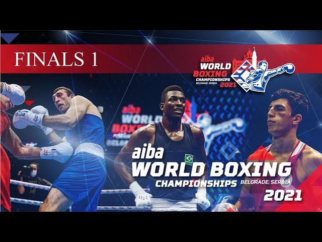 Finals 1 | 2021 AIBA Men's World Boxing Championships | Belgrade, Serbia