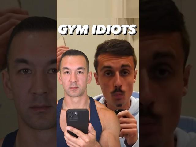 If you go to the gym like these idiots...