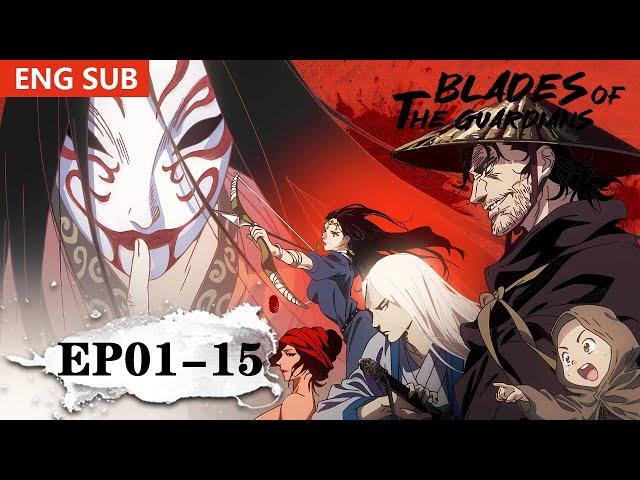 Blades of the Guardians EP 01 - 15 Full Version [MULTI SUB]