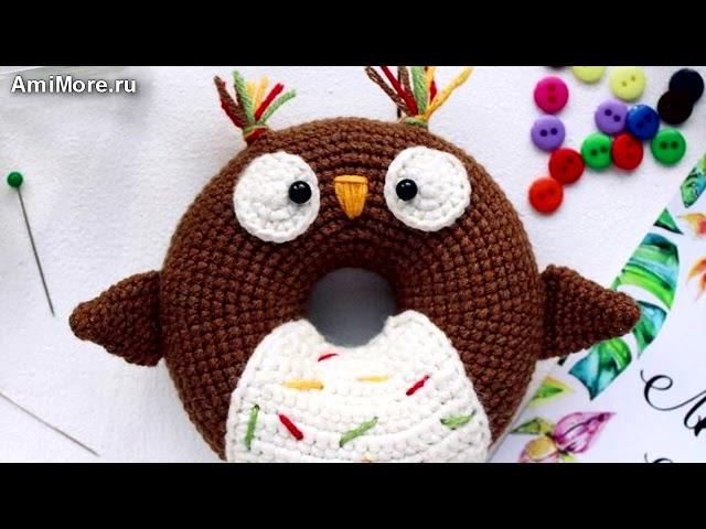 Амигуруми: схема Пончик-совушка. Игрушки вязаные крючком - Free crochet patterns.