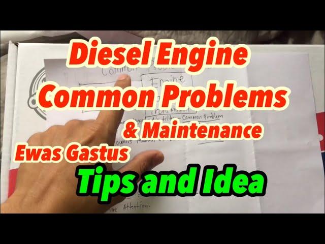 DIESEL ENGINE COMMON PROBLEM and Maintenance | TIPS