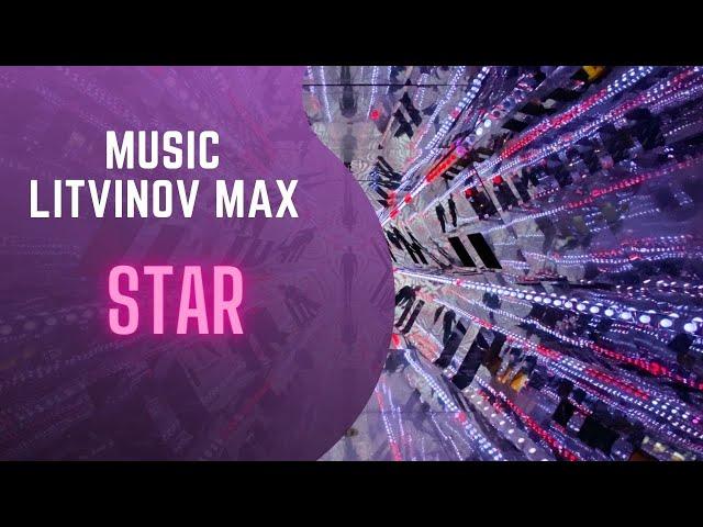 Litvinov Max-Star.Отличная релакс музыка.Энигматик космос.#litvinovmaxmusic