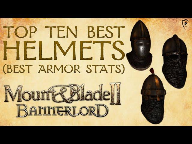 Mount & Blade Bannerlord - Top 10 Best Helmets 2022