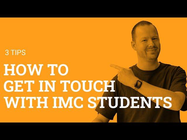 How can I get in touch with IMC students?