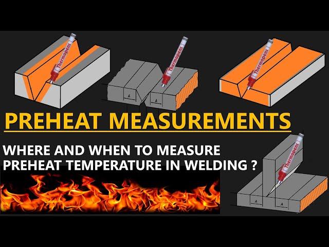 PREHEAT TEMPERATURE MEASUREMENTS IN WELDING | WHERE & WHEN TO MEASURE ?