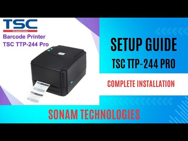 TSC TTP 244 Pro Barcode Label Printer Setup Guide (Complete Installation)