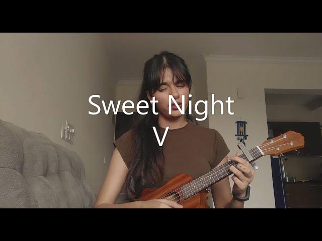 Sweet Night  ~ V (BTS) | Cover By Bhoomika | Ukulele Cover |