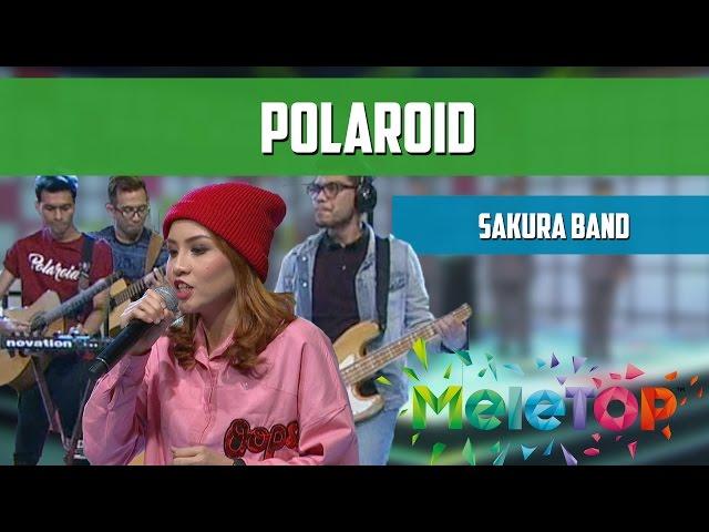 MeleTOP: Persembahan LIVE Sakura Band 'Polaroid' Ep 196 [16.8.2016]