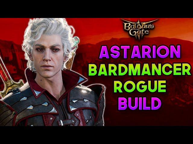 Baldur's Gate 3 - ASTARION BARDMANCER ROGUE BUILD - Bard/Rogue/Wizard Guide