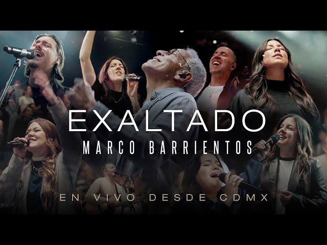 Marco Barrientos | Exaltado - Álbum en vivo desde CDMX