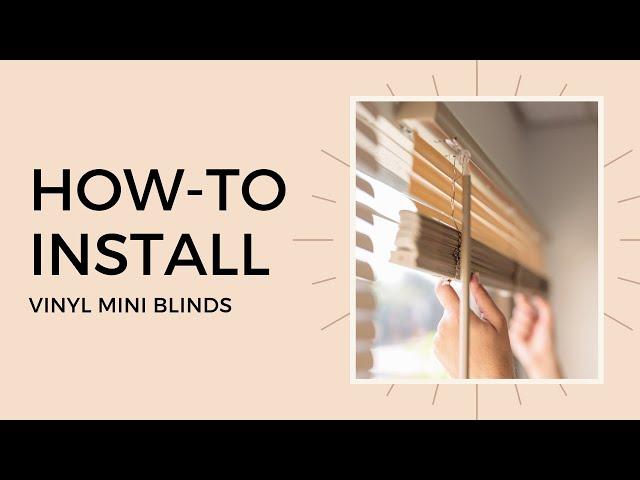 How-to Install | Vinyl Mini Blinds