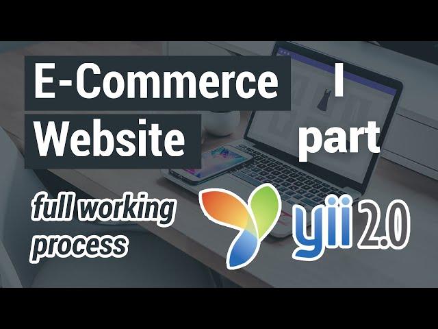 Yii2 E-commerce website - Full Working Process | Part 1