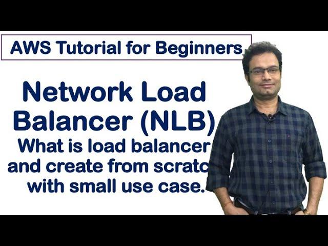 AWS NLB | Network Load Balancer | Create NLB from Scratch | Concept | Demo