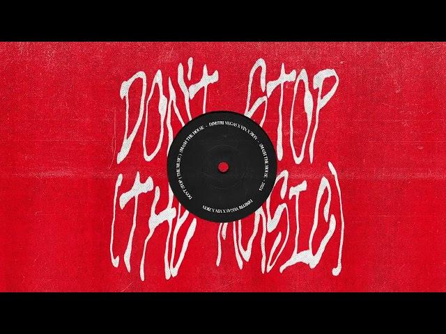 Dimitri Vegas & Vin & Zion -  Don't Stop (The Music)