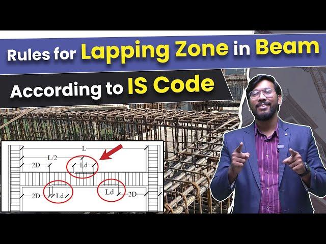  Lapping Zone क्या होता है? Rules For Lapping Zone in Beam | IS Code for Lapping Zone with Example!