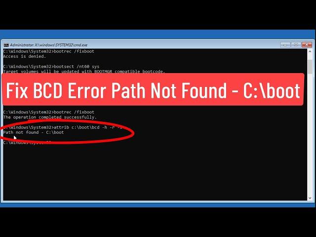 Fix Windows 11/10 BCD Errors Path Not Found - C:\boot [Solved]