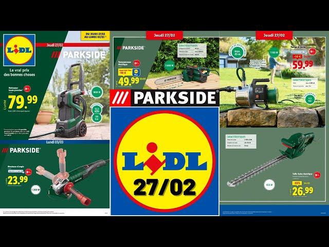 catalogue LIDL Parkside du 27 février 2025  Arrivage jardinage PARKSIDE  Promos de la semaine 