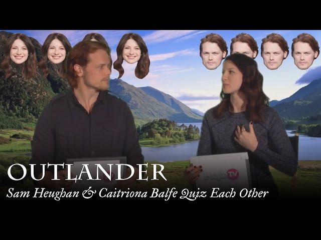 Outlander | Sam Heughan & Caitriona Balfe Quiz Each Other