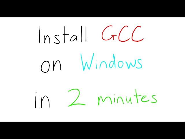 GCC/MinGW on Windows Quick Setup Guide