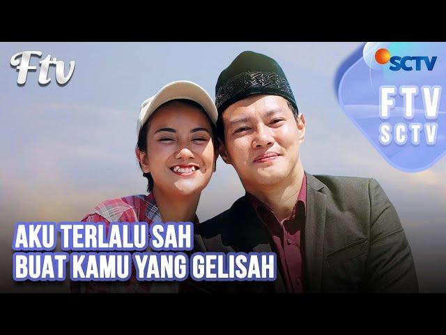 FTV SCTV Ina Marika & Hardi Fadhillah - Aku Terlalu Sah Buat Kamu yang Gelisah