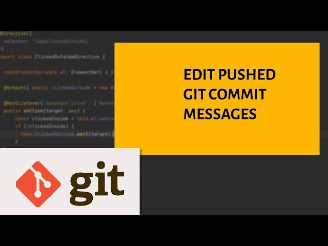 How to edit pushed git commit message?