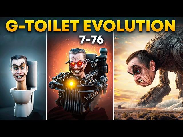 Skibidi G-Toilet Evolution ( 1-76 )