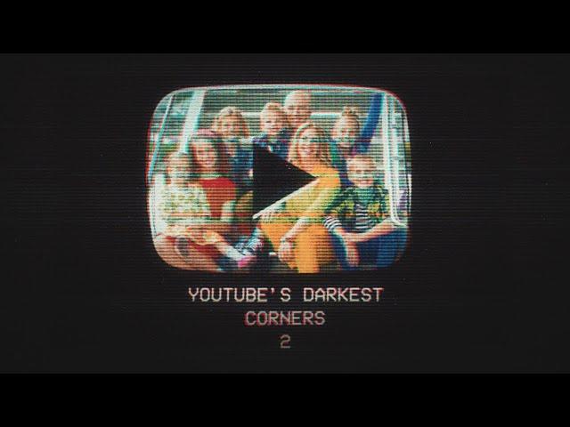 YouTube's Darkest Corners [2]