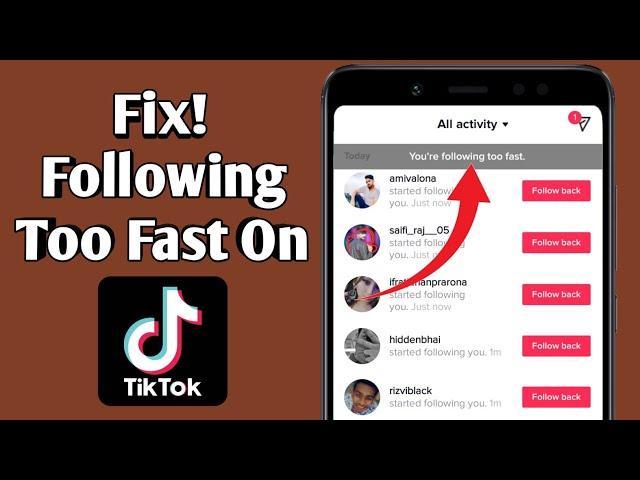 TikTok you are following too fast problem solved