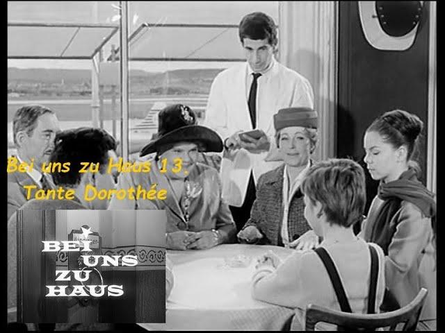 Bei uns zu Haus (1963) 13.Tante Dorothée