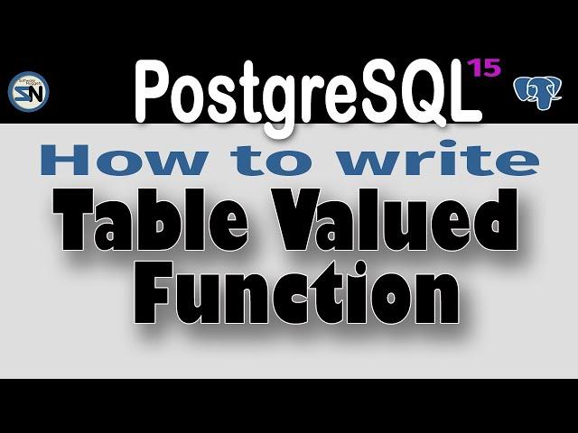 Table-Valued Function in PostgreSQL: How to write and consume.