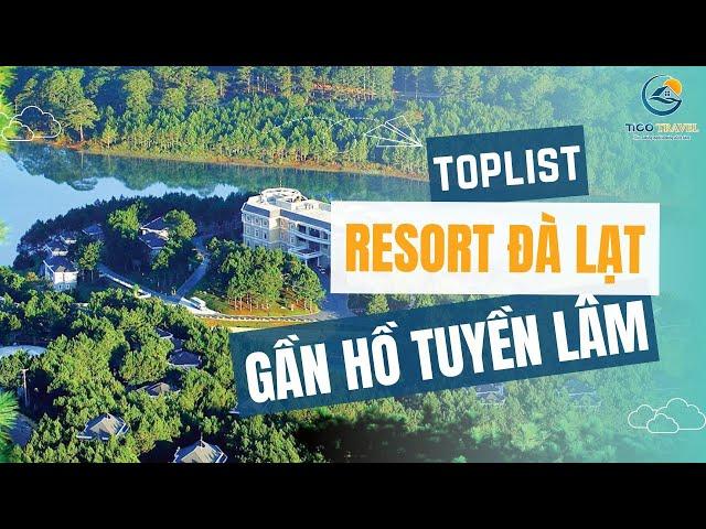 Tổng hợp những resort Đà Lạt gần hồ Tuyền Lâm đẹp nhất | Tico Travel