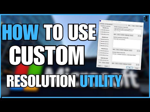 How to use Custom Resolution Utility (CRU)