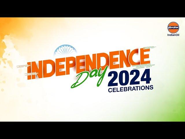 Independence Day 2024 Celebrations