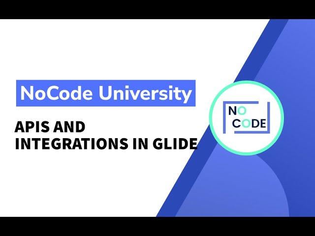 [Basics of Glide] - APIs and Integrations in Glide