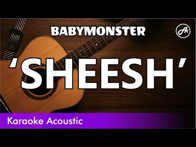 BABYMONSTER - SHEESH (SLOW acoustic karaoke)