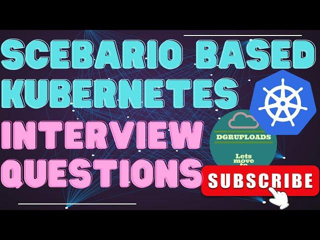 Mastering Kubernetes: Scenario-Based Interview Questions & Answers | Kubernetes Interview Prep