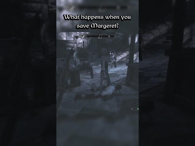 What happens when you save Margaret? #gaming #elderscrolls #skyrim #tesv
