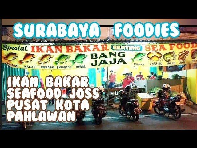 Ikan Bakar BANG JAJA Surabaya, Seafood mantab di Daerah Genteng