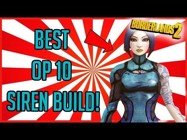 Borderlands 2 Guide - Perfect OP 10 Siren Build