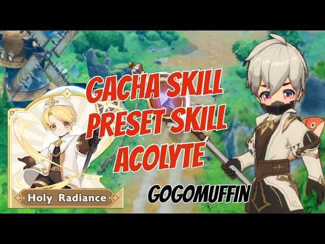 Skill set dan Gacha skill Acolyte Hope Gaming di Go Go Muffin