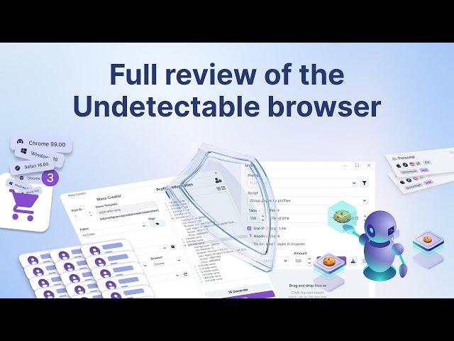 Full Review of Undetectable - Anti-Detect Browser for Multi-Accounting