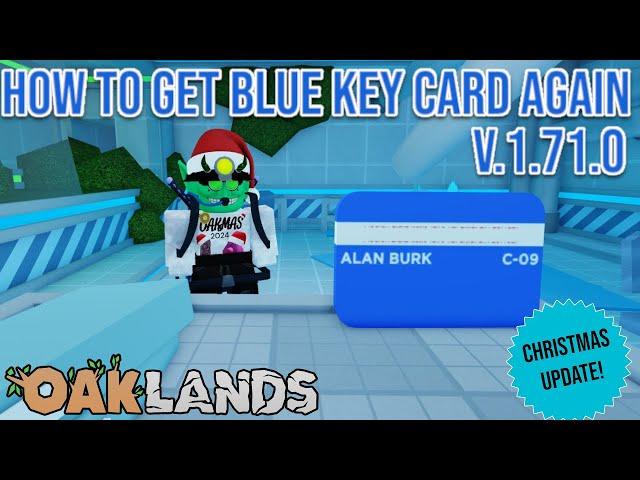 HOW TO GET BLUE KEYCARD UPDATED AGAIN! ICELANDS UPDATE V.1.71.0 OAKLANDS)