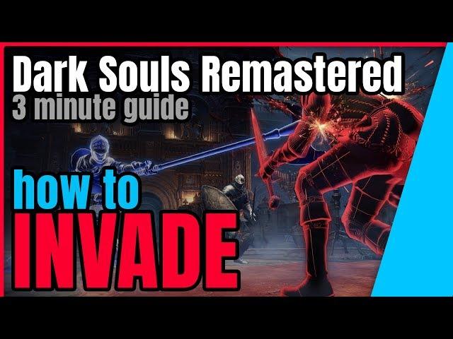 Dark Souls Remastered How to Invade