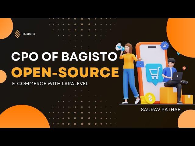  Open-Source E-Commerce Modules with Bagisto's CPO Saurav Pathak