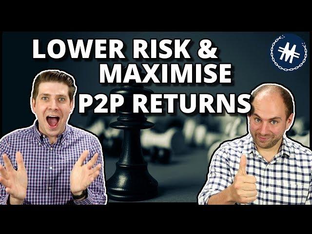 How To Reduce P2P Lending Risk And Maximise Returns