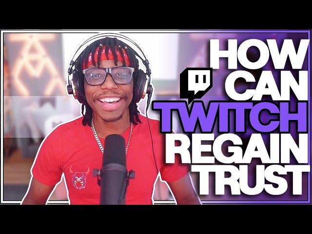 How Twitch Can Regain Trust