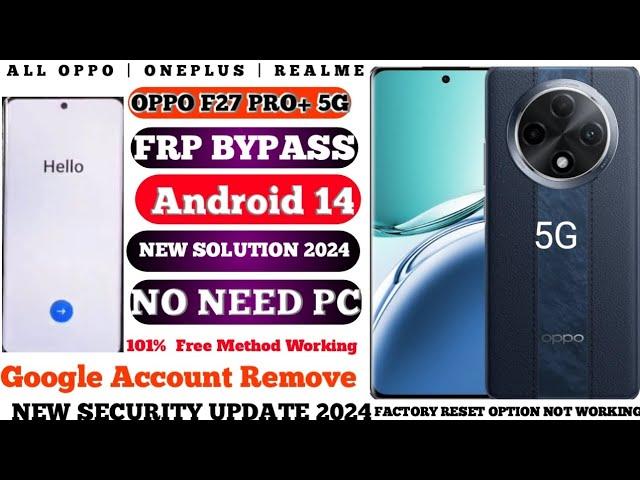 OPPO F27 Pro Plus 5G FRP Bypass Android 13/14 (WithoutPC) All OPPO 5G Mobile Frp Bypass New Solution